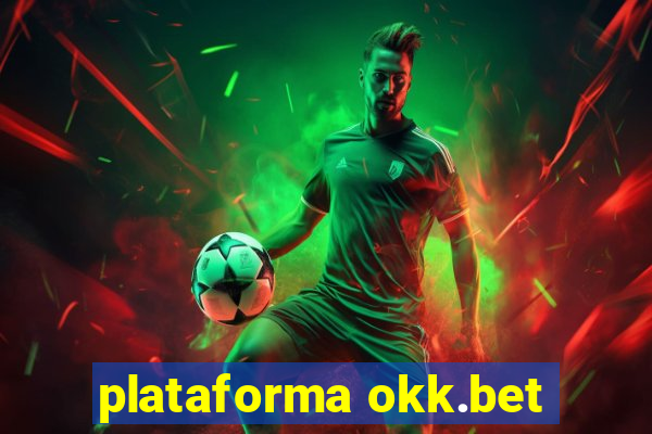 plataforma okk.bet